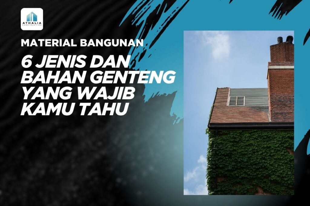 6 Jenis dan Bahan Genteng yang Wajib Kamu Tahu