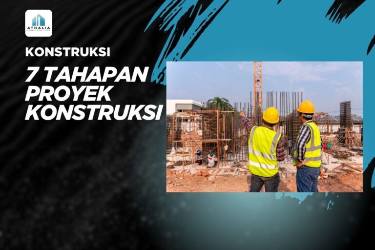 7 Tahapan Proyek Konstruksi