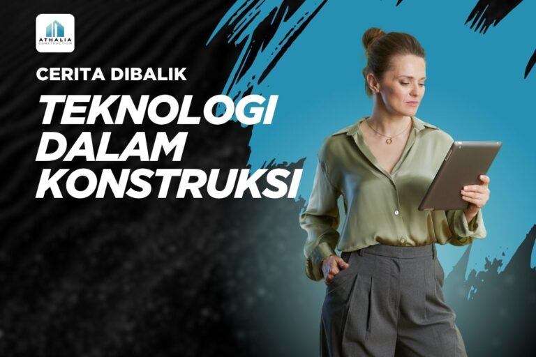 Cerita Penggunaan Teknologi di Balik Proyek Bangunan Masa Kini