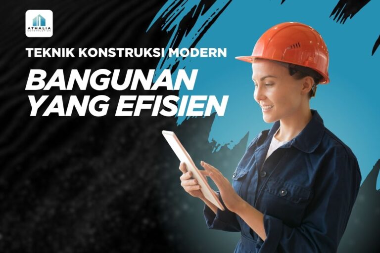 Teknik Konstruksi Modern untuk Bangunan yang Efisien dan Berkelanjutan
