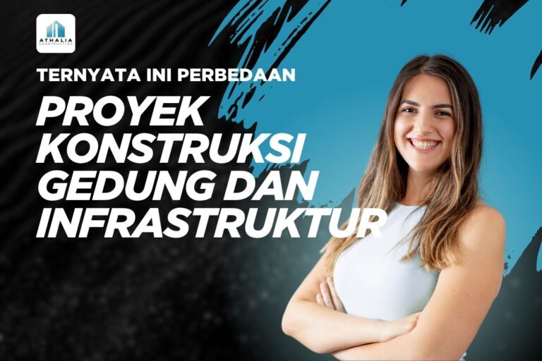 Perbedaan Proyek Konstruksi Gedung dan Infrastruktur