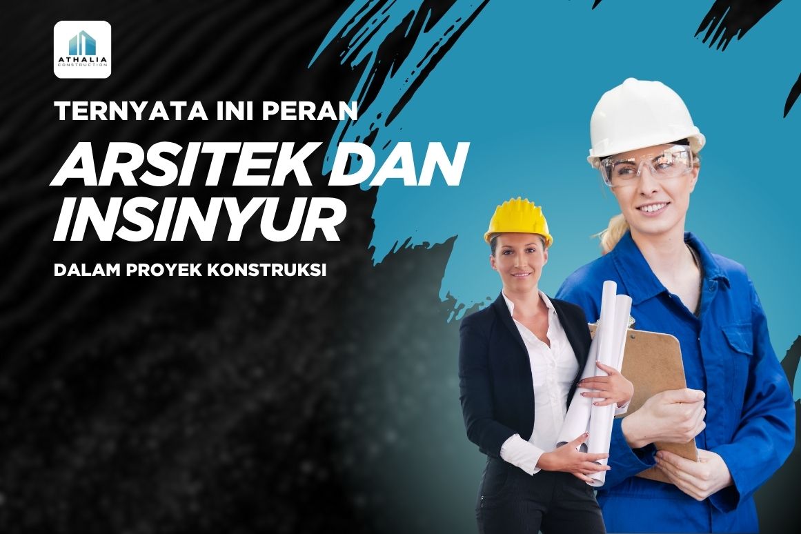 Ternyata Ini Peran Arsitek dan Insinyur dalam Proyek Konstruksi