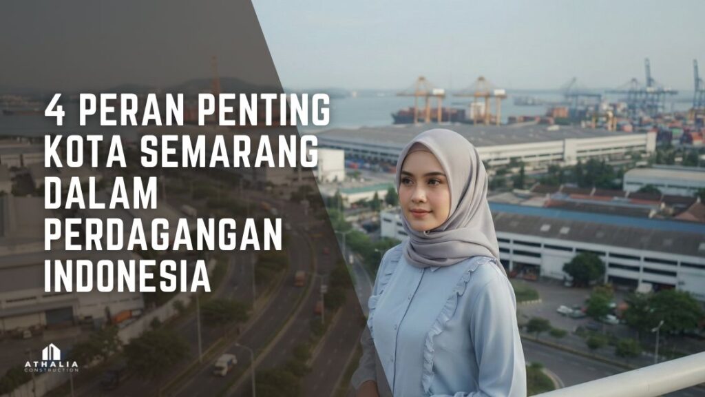 4 Peran Penting Kota Semarang Dalam Perdagangan Indonesia