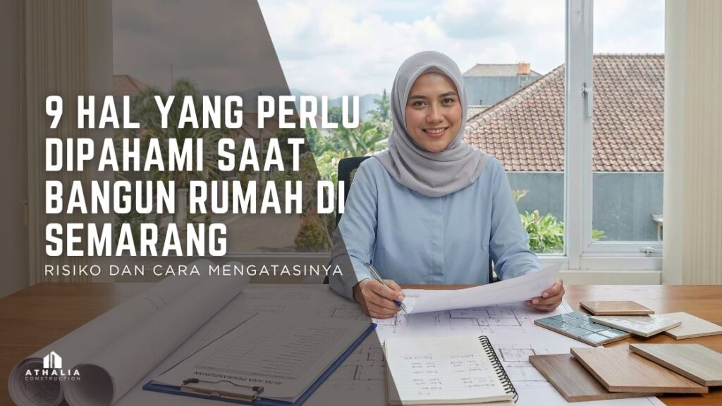 9 hal yang perlu dipahami saat bangun rumah di Semarang