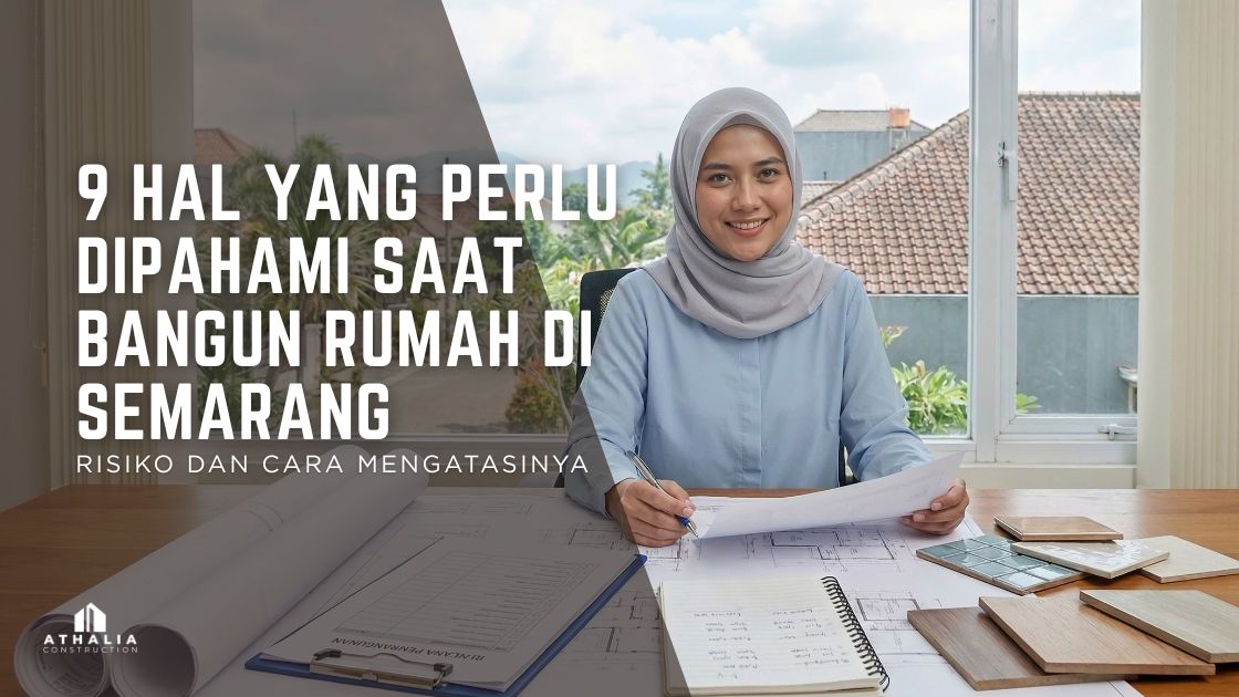 9 hal yang perlu dipahami saat bangun rumah di Semarang